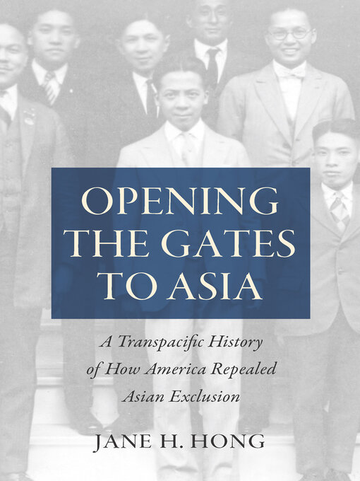 Title details for Opening the Gates to Asia by Jane H. Hong - Available